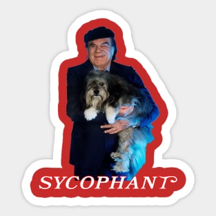 Sycophant Sticker